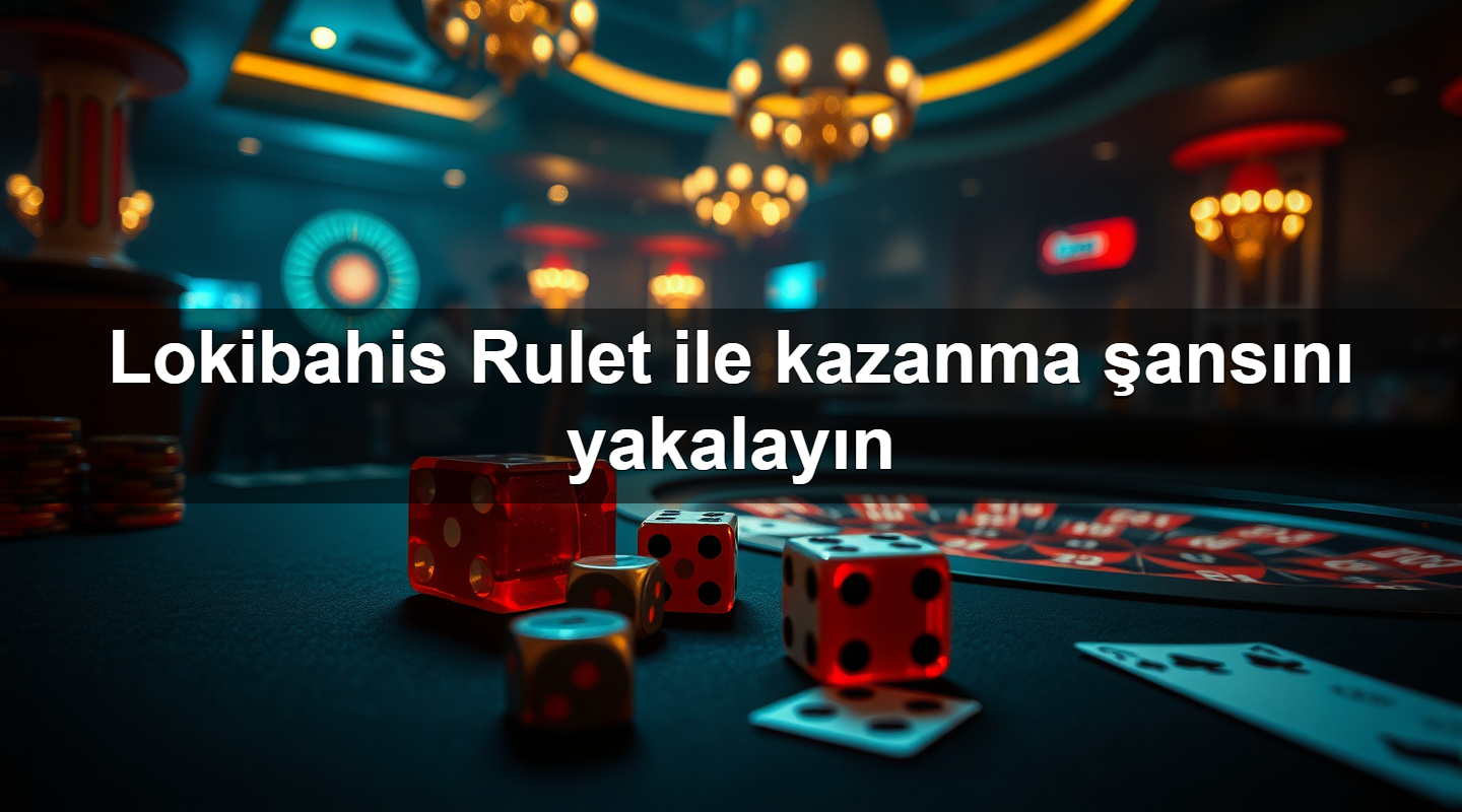 Lokibahis Rulet ile kazanma şansını yakalayın 2 Lokibahis Rulet ile kazanma şansını yakalayın